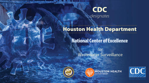 CDC designates Houston Health Department National Center of Excellence for Wastewater Surveillance